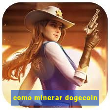 como minerar dogecoin